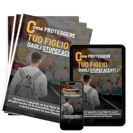 Come Proteggere Tuo Figlio dagli Stupefacenti